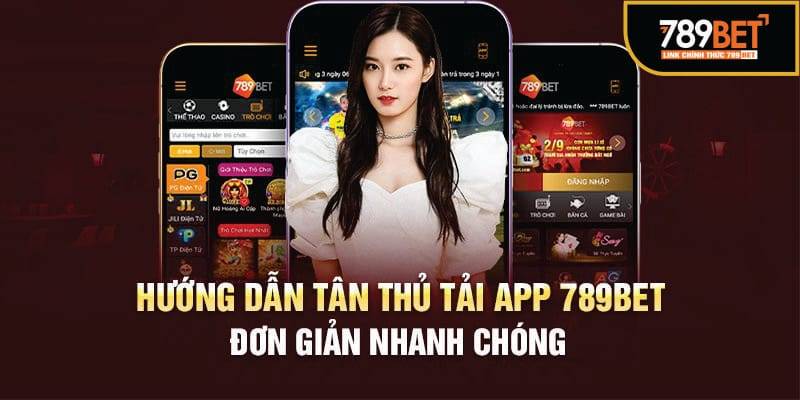 Cách Tải App 789BET Trên iOS và APK Đơn Giản Chỉ 4 Bước 3 Dành Cho Hệ Điều Hành Android